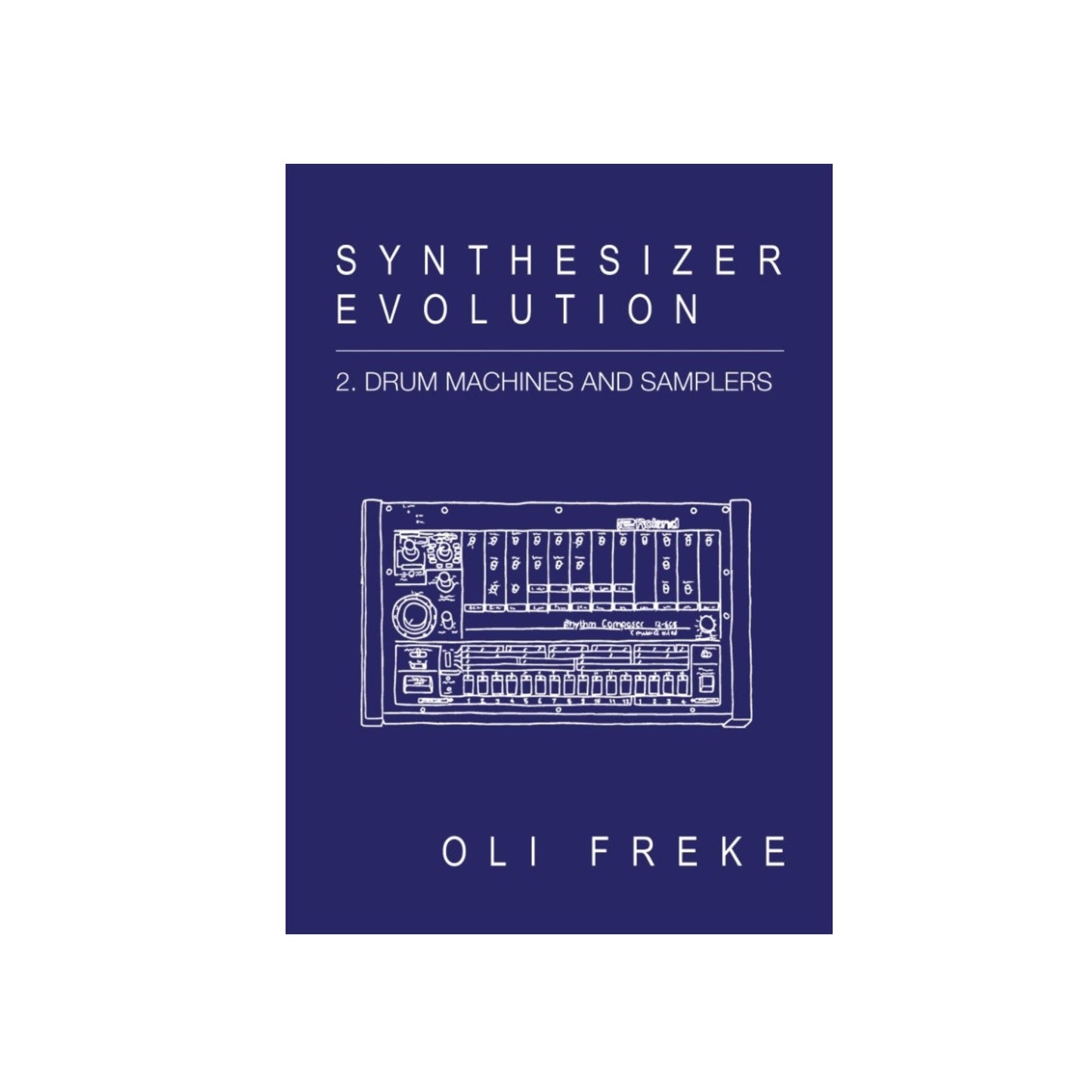 Synthesizer Evolution: 2. Drum Machines & Samplers